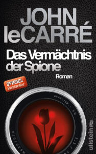 Title: Das Vermächtnis der Spione: Ein Smiley-Roman, Author: John le Carré