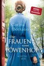 Die Frauen vom Löwenhof - Agnetas Erbe: Roman Die große Familien-Saga der Bestsellerautorin Corina Bomann