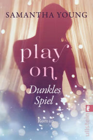 Title: Play On - Dunkles Spiel: Roman, Author: Samantha Young