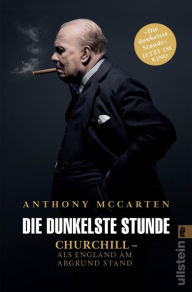 Title: Die dunkelste Stunde: Churchill - Als England am Abgrund stand, Author: Anthony McCarten