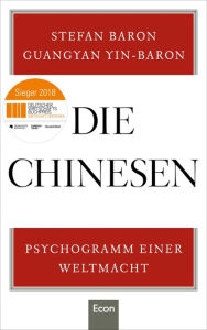 Free computer books pdf format download Die Chinesen: Psychogramm einer Weltmacht PDB MOBI CHM by Stefan Baron, Guangyan Yin-Baron