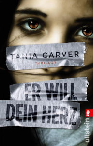 Title: Er will dein Herz, Author: Tania Carver