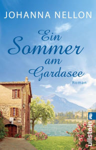 Title: Ein Sommer am Gardasee, Author: Johanna Nellon