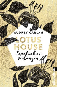 Title: Lotus House - Sinnliches Verlangen, Author: Audrey Carlan