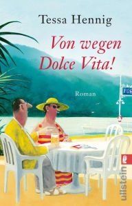 Title: Von wegen Dolce Vita!, Author: Tessa Hennig