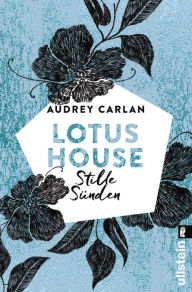 Title: Lotus House - Stille Sünden, Author: Audrey Carlan