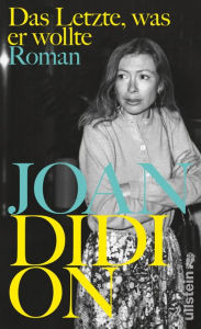 Title: Das Letzte, was er wollte (The Last Thing He Wanted), Author: Joan Didion