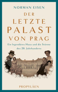 Title: Der letzte Palast von Prag: Ein legendäres Haus und die Stürme des 20. Jahrhunderts, Author: Norman Eisen