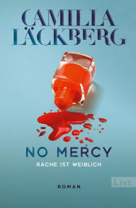 Title: No Mercy. Rache ist weiblich: Roman, Author: Camilla Läckberg