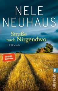Title: Straße nach Nirgendwo: Roman, Author: Nele Neuhaus