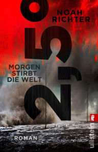 Title: 2,5 Grad - Morgen stirbt die Welt: Roman, Author: Noah Richter