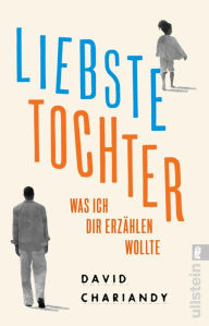 Title: Liebste Tochter - Was ich dir erzählen wollte: Ein feinfühliges und gegenwärtiges Buch über Herkunft, Rassismus und Empowerment, Author: David Chariandy