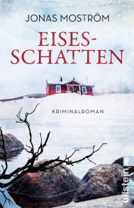 Title: Eisesschatten: Kriminalroman, Author: Jonas Moström