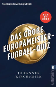 Title: Das große Europameister-Fußball-Quiz, Author: Johannes Kirchmeier