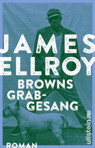 Title: Browns Grabgesang: Roman, Author: James Ellroy