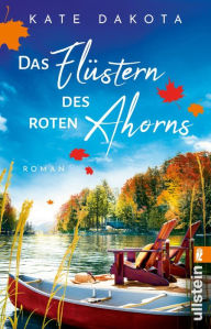 Title: Das Flüstern des roten Ahorns: Roman, Author: Kate Dakota