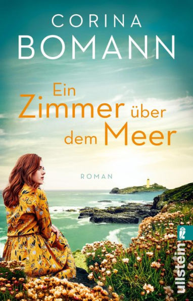 Ein Zimmer über dem Meer: Roman Eine große Liebe in Cornwall