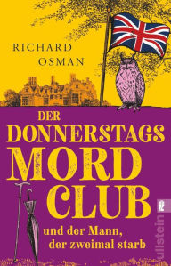 Title: Der Mann, der zweimal starb (Der Donnerstagsmordclub 2), Author: Richard Osman