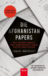 Title: Die Afghanistan Papers: Der Insider-Report über Geheimnisse, Lügen und 20 Jahre Krieg, Author: Craig Whitlock