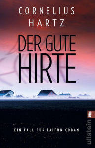 Title: Der gute Hirte: Kriminalroman Die neue große norddeutsche Krimiserie mit Ermittler Taifun Coban!, Author: Cornelius Hartz