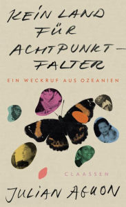 Title: Kein Land für Achtpunkt-Falter: Ein Weckruf aus Ozeanien Mit einem Vorwort von Arundhati Roy, Author: Julian Aguon