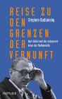 Reise zu den Grenzen der Vernunft: Kurt Gödel und die schwerste Krise der Mathematik Die Biografie eines der größten Denker des 20. Jahrhunderts