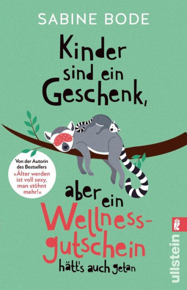 Kinder sind ein Geschenk, aber ein Wellness-Gutschein hätt's auch getan: Das ultimative Geschenkbuch für alle gestressten Mütter