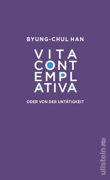 Vita contemplativa: oder von der Untätigkeit Eine Kritik an unserer Leistungsgesellschaft