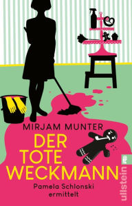Title: Der tote Weckmann: Pamela Schlonski ermittelt Bestes Cosy Crime aus dem Ruhrpott, Author: Mirjam Munter