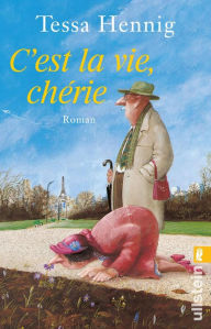 Title: C'est la vie, chérie: Roman Eine humorvolle Geschichte über den zweiten Frühling und viel Familienchaos, Author: Tessa Hennig