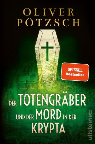 Der Totengräber und der Mord in der Krypta: Ein neuer Fall für Leopold von Herzfeldt Die historische Krimireihe mit Wien-Setting: perfekt zum Schmökern