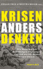 Krisen anders denken: Wie Menschen mit Bedrohungen umgegangen sind und was wir daraus lernen können Neue Perspektiven und Denkanstöße aus der Wissenschaft