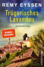 Trügerisches Lavandou: Ein Provence-Krimi Die Bestseller-Reihe aus Südfrankreich Der spannende Urlaubskrimi für Fans der Provence