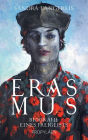 Erasmus: Biografie eines Freigeists Der bedeutendste Humanist der Geschichte und Europas Umbruch zur Moderne