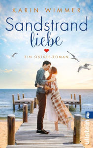 Title: Sandstrandliebe: Ein Ostsee-Roman Romantische Liebesgeschichte am Meer, Author: Karin Wimmer