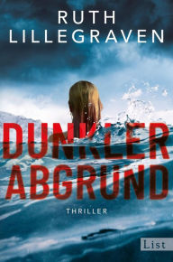 Title: Dunkler Abgrund: Thriller Wenn die Täterin zum Opfer wird - der norwegische Pageturner, Author: Ruth Lillegraven