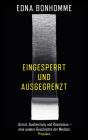 eingesperrt und ausgegrenzt: Armut, Ausbeutung und Rassismus - eine andere Geschichte der Medizin Wie Diskriminierung die Verbreitung von Infektionskrankheiten beeinflusst