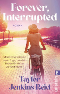 Title: Forever, Interrupted: Roman Das romantische Debüt des Weltstars, Author: Taylor Jenkins Reid