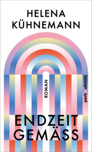 Free download it books pdf Endzeitgemäß: Roman Eine verschobene Gegenwart, eine Glücks- und Muttersuche, eine Liebesgeschichte und ein roadtripartiger U-Turn - das alles ist »Endzeitgemäß« by Helena Kühnemann English version 9783843736480