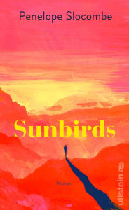 Free downloading of ebooks Sunbirds: Roman Eine bewegende Familiengeschichte, gefüllt mit der überwältigenden Schönheit des Himalayas und der heilenden Wärme eines Neuanfangs by Penelope Slocombe, Britt Somann-Jung 9783843736510 English version PDB iBook FB2