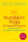 Kundalini Yoga für Kopf und Psyche: Die Seelenreise entlang der Schädel-Chakras 11 Schritte-Praxis mit Übungen & Meditationen