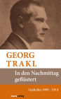 In den Nachmittag geflüstert: Sämtliche Gedichte 1909 - 1914