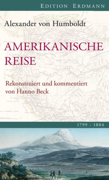 Amerikanische Reise 1799-1804: Rekonstruiert und kommentiert von Hanno Beck