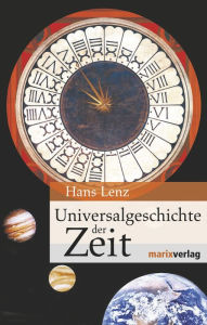 Title: Universalgeschichte der Zeit, Author: Hans Lenz