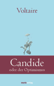 Title: Candide: oder der Optimismus, Author: Voltaire