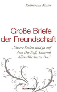 Title: Große Briefe der Freundschaft: 