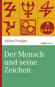 Title: Der Mensch und seine Zeichen, Author: Adrian Frutiger