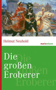 Title: Die großen Eroberer, Author: Helmut Neuhold