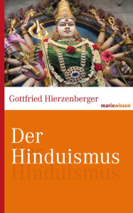 Title: Der Hinduismus, Author: Gottfried Hierzenberger