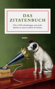 Title: Das Zitatenbuch: Über 2.500 scharfzüngige und starke Sprüche in einem Lexikon der Pointen, Author: Marco Fechner